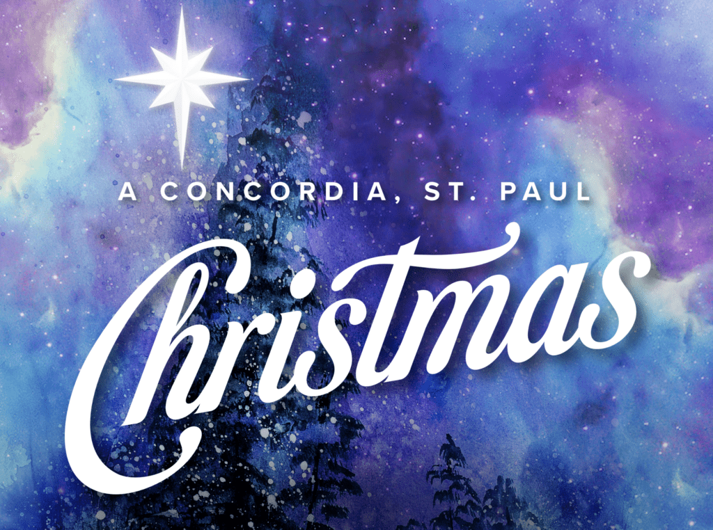 Annual Christmas Concerts Concordia University, St. Paul